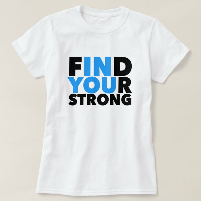Strong Motivational Quote T-Shirt (Design Front)