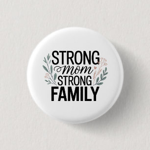 Strong Mum Strong Family Floral Quote 3 Cm Round Badge