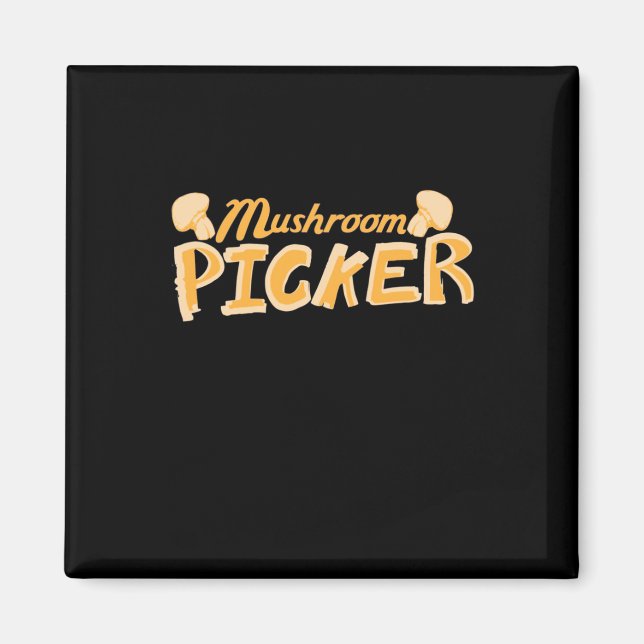 Strong Mushroom Picker Magnet (Front)