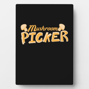 Strong Mushroom Picker Plaque