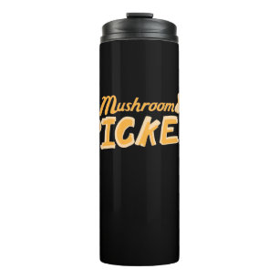 Strong Mushroom Picker Thermal Tumbler