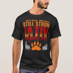 Strong Native Iroquois Native Pride American India T-Shirt
