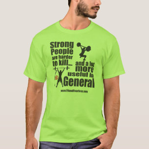 Strong People are Harder to Kill - Fit & Fearless T-Shirt