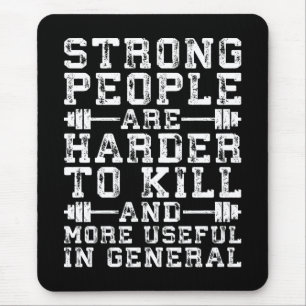 Strong People Are Harder To Kill - Workout Mouse Pad