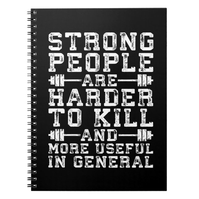Strong People Are Harder To Kill - Workout Notebook (Front)