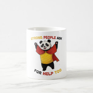 STRONG PEOPLE ASK FOR HELP TOO COFFEE MUG