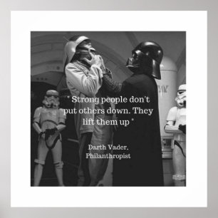 Strong people dont put others down they lift them poster