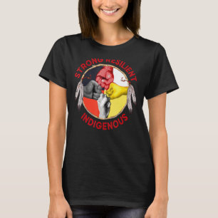 Strong Resilient Indigenous Awareness No Stolen Si T-Shirt
