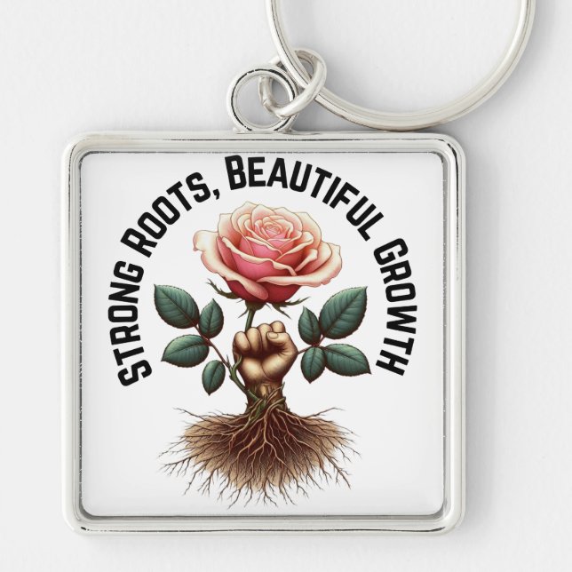 Strong Roots, Beautiful Growth – Inspirational  Key Ring (Front)