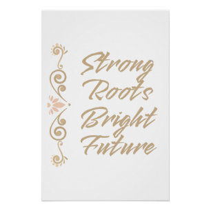 Strong Roots Bright Future Inspiration Motivation Poster