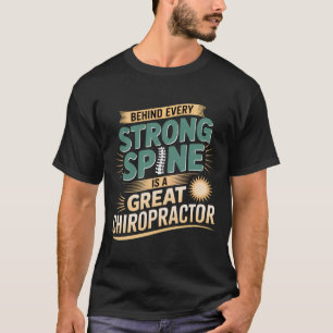 Strong Spine Great Chiropractor Quote Design T-Shirt