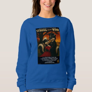 Strong with the Wind Movie Parody Sweatshirt