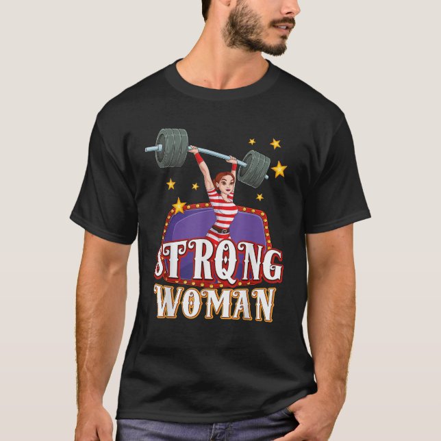 Strong Woman Costume Circus Staff Carnival Lovers  T-Shirt (Front)