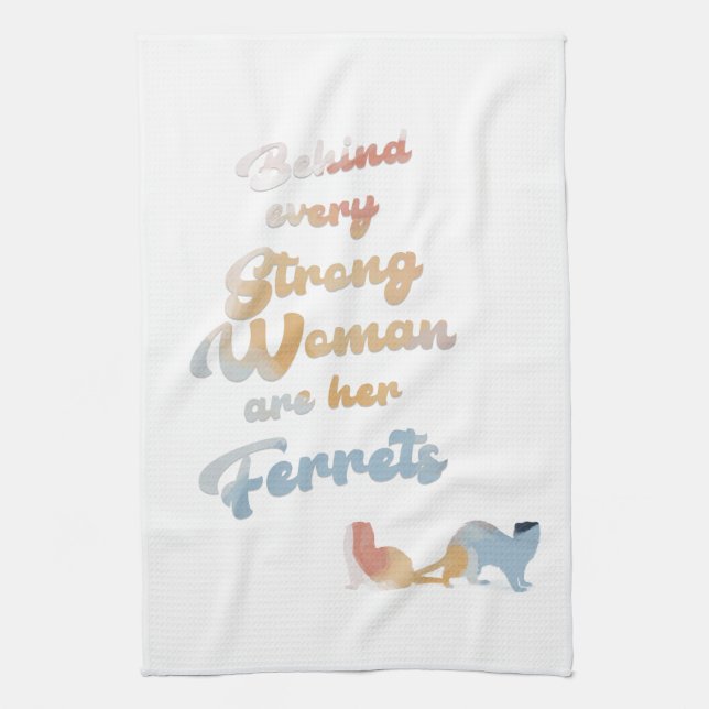 Strong woman... ferrets towle tea towel (Vertical)