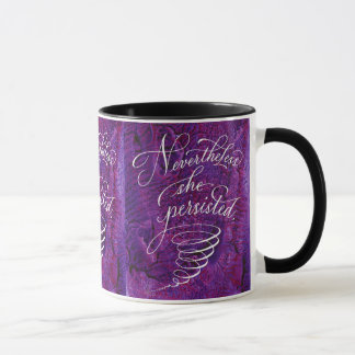 Strong Woman Mug: Nevertheless She Persisted Mug