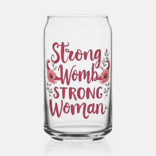 Strong Womb Strong Women Uterus Women Empowerment Can Glass