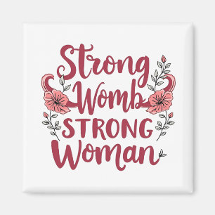 Strong Womb Strong Women Uterus Women Empowerment Magnet
