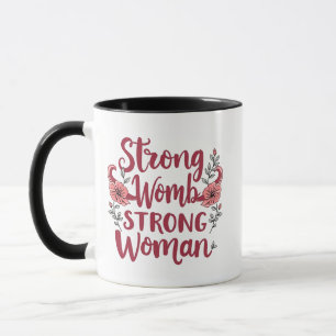 Strong Womb Strong Women Uterus Women Empowerment Mug