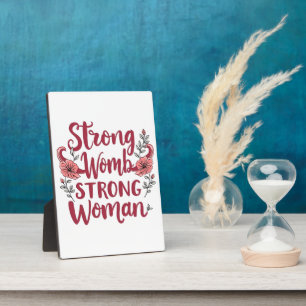 Strong Womb Strong Women Uterus Women Empowerment Plaque