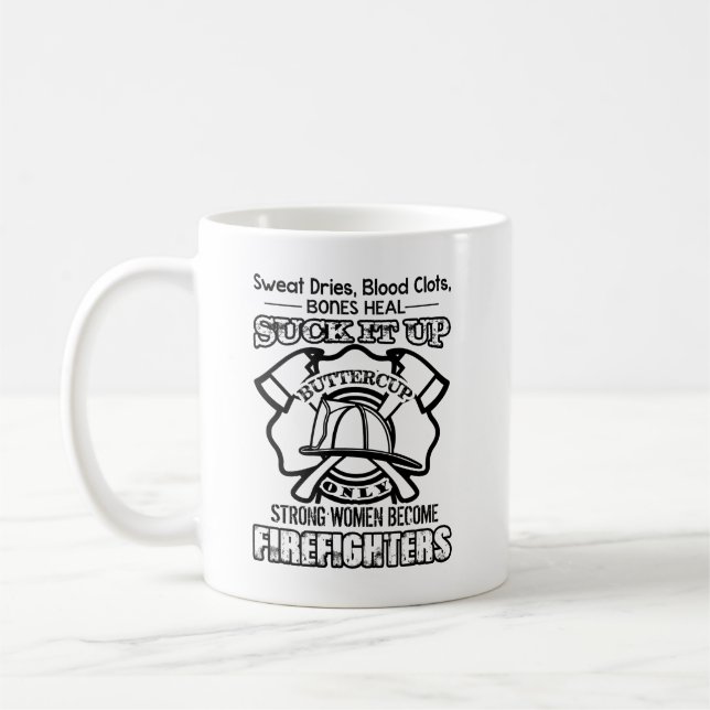 Strong Women Become Firefighters Mug (Left)