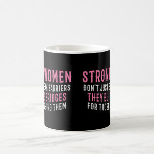 Strong women don’t just break barriers coffee mug