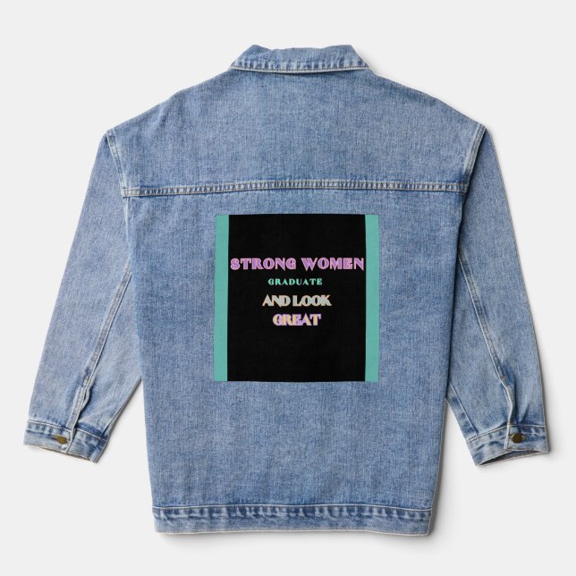 "Strong Women Graduate Denim Jacket" Denim Jacket (Back)