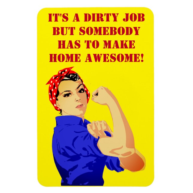 Strong Women Housework Inspiration Homemaker Magnet (Vertical)