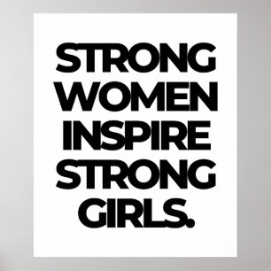 Strong Women Inspire Strong Girls - Feminist  Poster
