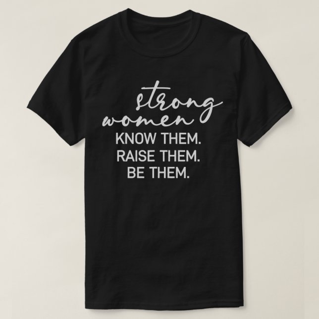 Strong Women Know Them Be Them Raise Them Mom Moth T-Shirt (Design Front)