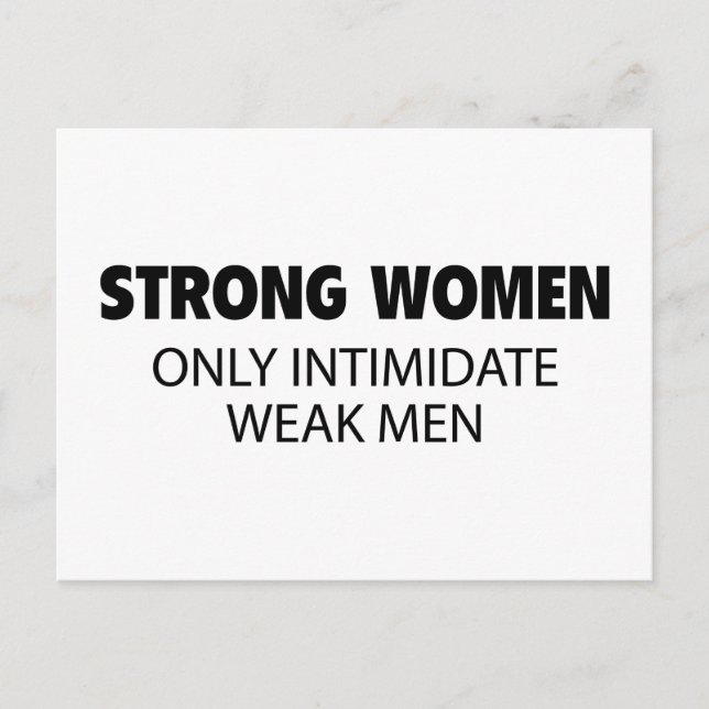 Strong Women Only Intimidate Weak Men Postcard (Front)