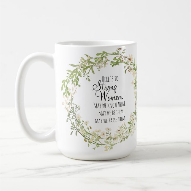 Strong Women Quote Pretty White Wildflowers Coffee Mug (Left)