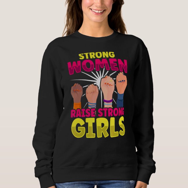 Strong Women Raise Strong Boys And Girls Mum Mothe Sweatshirt (Front)