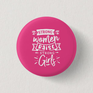 Strong Women Raise Strong Girls 3 Cm Round Badge