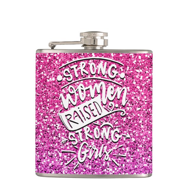 STRONG WOMEN RAISE STRONG GIRLS CUSTOM HIP FLASK (Front)
