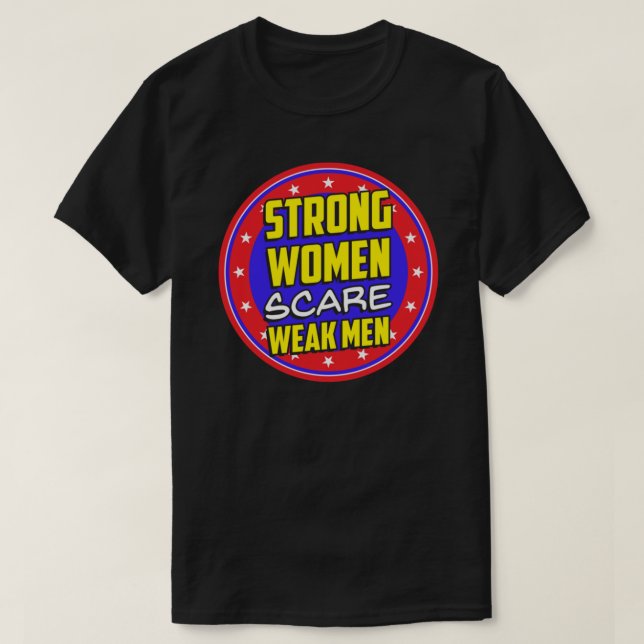 Strong Women Scare Weak Men Fitted T-Shirt (Design Front)