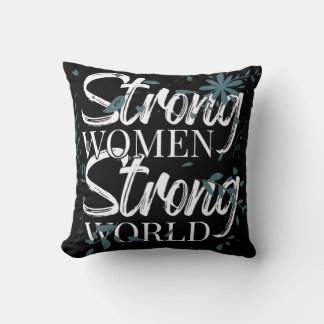 Strong Women, Strong World Inspirational Cushion
