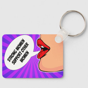 Strong Women Support Each Other Feminist Pop Art Key Ring