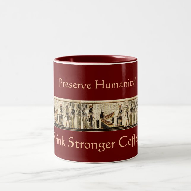 "STRONGER COFFEE!" Akhnaton Music Egyptian Mug (Center)