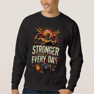 Stronger Every Day Sweatshirt