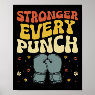 Stronger Every Punch Kickboxing Kickbox Kickboxer Poster