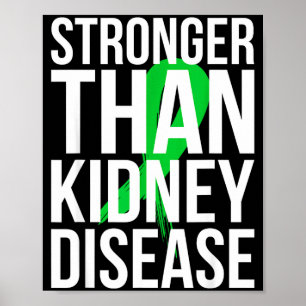 Stronger kidney disease survivor kidney disease poster