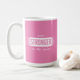 Stronger on Inside Mug