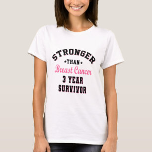 Stronger Than Breast Cancer 3 Year Survivor T-Shirt