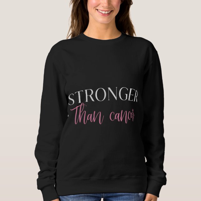 Stronger than Cancer Sweatshirt (Front)