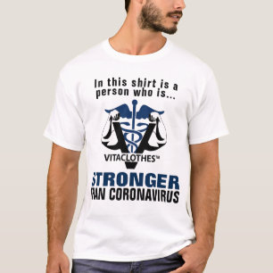 Stronger than Coronavirus T-Shirt