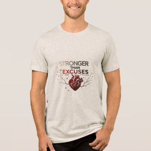 Stronger Than Excuses Anatomical Heart Tri-Blend Shirt