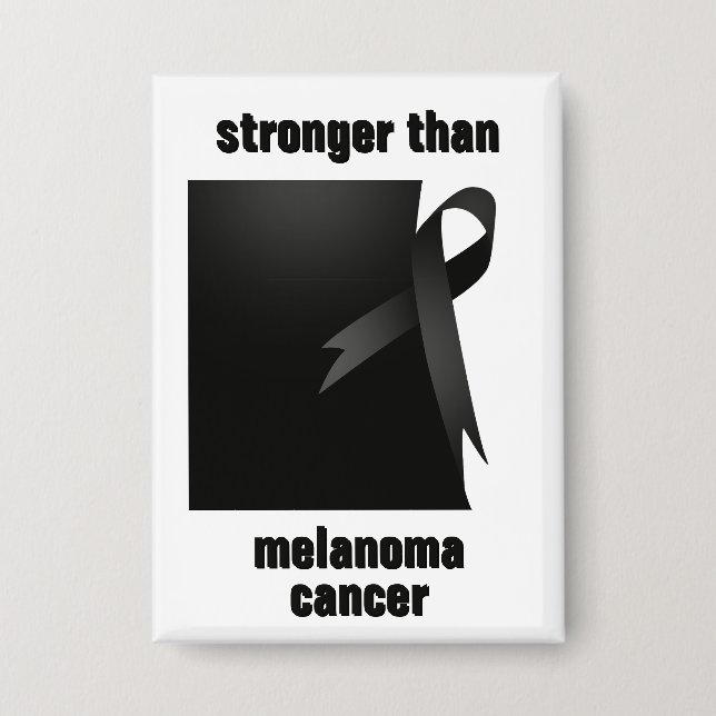 Stronger Than Melanoma Cancer Button (Front)