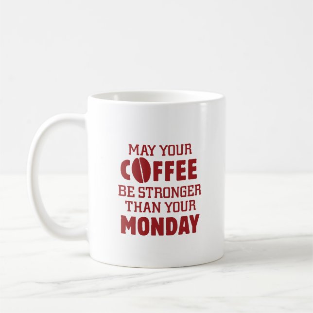 Stronger Than Monday Coffee Mug (Left)