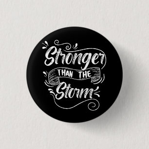 Stronger Than The Storm 3 Cm Round Badge
