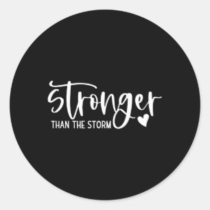Stronger Than The Storm Inspirational Motivational Classic Round Sticker